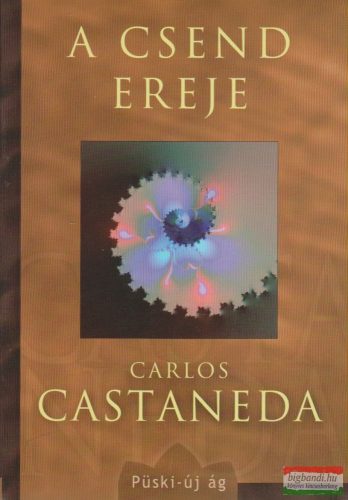 Carlos Castaneda - A csend ereje