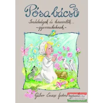   Pósa bácsi - Imádságok és köszöntők... - gyermekeknek 