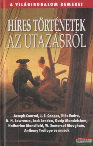 Joseph Conrad - Híres ​történetek az utazásról