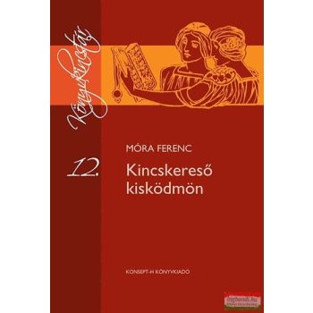 Móra Ferenc - Kincskereső kisködmön