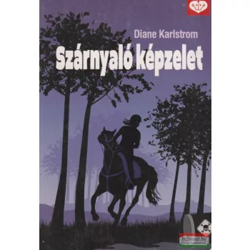 Diane Karlstrom - Szárnyaló képzelet