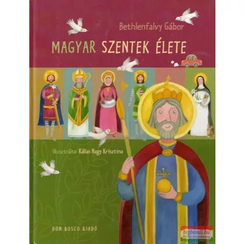 Bethlenfalvy Gábor - Magyar szentek élete
