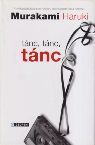Murakami Haruki - Tánc, tánc, tánc