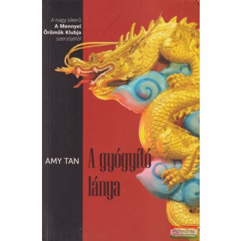 Amy Tan - A gyógyító lánya