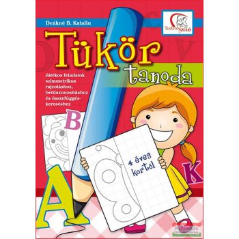 Deákné B. Katalin - Tükör-tanoda