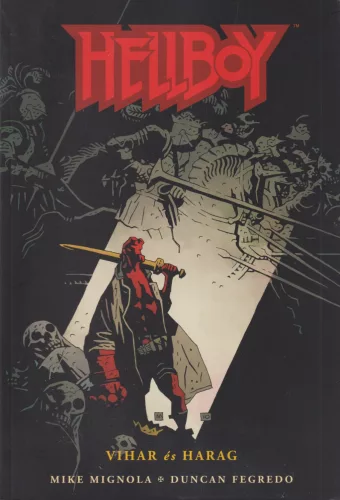 Mike Mignola, Duncan Fegredo - Hellboy - Vihar és harag