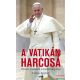 Andreas Englisch - A Vatikán harcosa - Ferenc pápa és a bátorság útja 