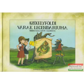   Gyöngyössy János szerk. - Székelyföldi várak legendáriuma