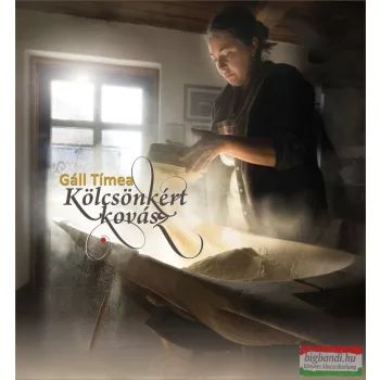 Gáll Tímea - Kölcsönkért kovász