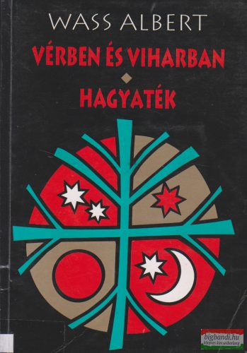 Wass Albert - Vérben és viharban  / Hagyaték 