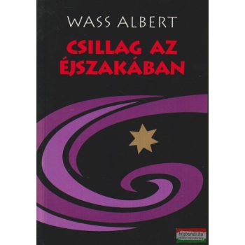 Wass Albert - Csillag az éjszakában