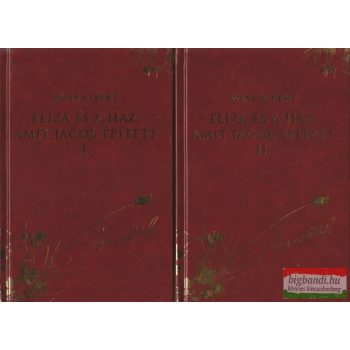 Wass Albert - Eliza és a ház, amit Jacob épített I-II.