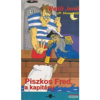 Rejtő Jenő - Piszkos Fred, a kapitány