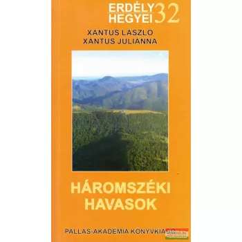 Háromszéki-havasok - Erdély hegyei  (térképpel)