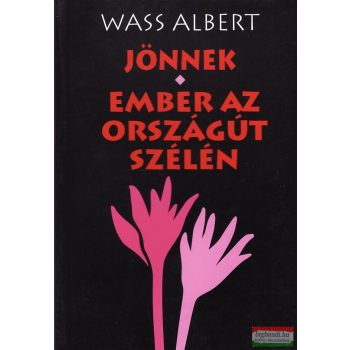Wass Albert - Jönnek / Ember az országút szélén