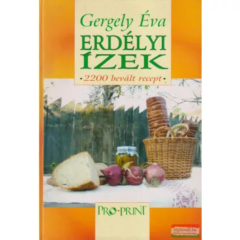 Gergely Éva - Erdélyi ízek - 2200 bevált recept