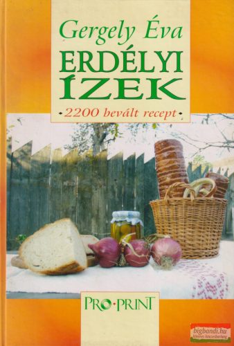 Gergely Éva - Erdélyi ízek - 2200 bevált recept