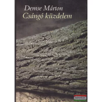 Demse Márton - Csángó küzdelem