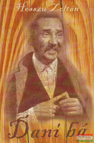 Hosszu Zoltán - Dani bá