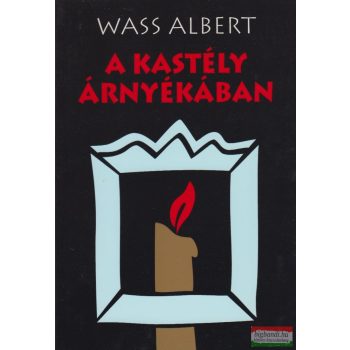 Wass Albert - A kastély árnyékában