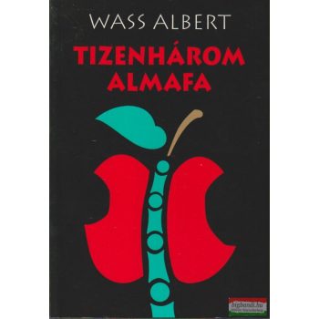 Wass Albert - Tizenhárom almafa