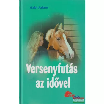 Gabi Adam - Versenyfutás az idővel