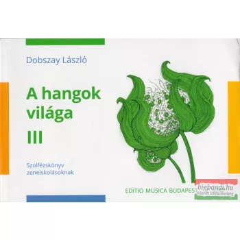 Dobszay László - A hangok világa III.