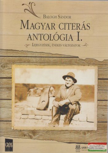 Balogh Sándor - Magyar citerás antológia I. - könyv + CD