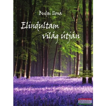 Budai Ilona - Elindultam világ útján - CD melléklettel