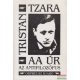 Tristan Tzara - AA úr az antifilozófus - Dadaista kiáltványok és válogatott versek 1914-1936 