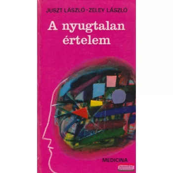 Juszt László, Zeley László - A nyugtalan értelem