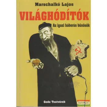 Marschalkó Lajos - Világhódítók