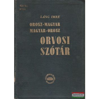 Láng Imre - Orosz-magyar és magyar-orosz orvosi szótár