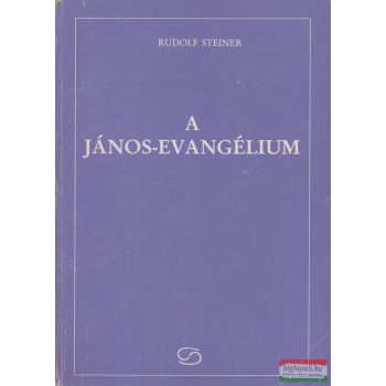 Rudolf Steiner - A János-evangélium