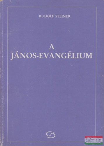 Rudolf Steiner - A János-evangélium