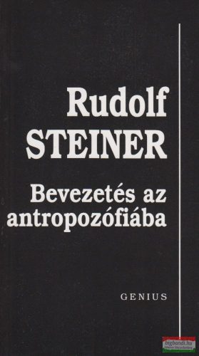 Rudolf Steiner - Bevezetés az antropozófiába