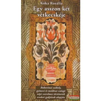   Kóka Rozália - Egy asszon két vétkecskéje (dedikált példány)