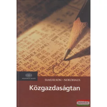 Paul A. Samuelson - William D. Nordhaus - Közgazdaságtan