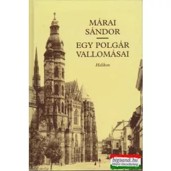 Márai Sándor - Egy polgár vallomásai I-II.