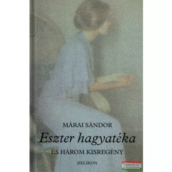 Márai Sándor - Eszter hagyatéka