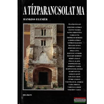 Hankiss Elemér - A Tízparancsolat ma