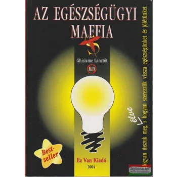 Ghislaine Lanctot - Az egészségügyi maffia