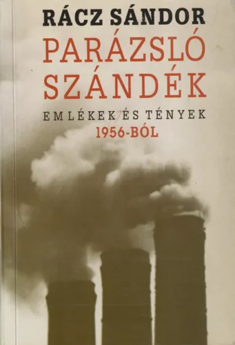 Rácz Sándor - Parázsló szándék (dedikált példány) 