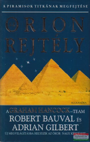 Adrian Gilbert, Robert Bauval - Az Orion-rejtély