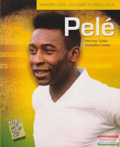 Harmos Zoltán, Szabados Csaba - Pelé 