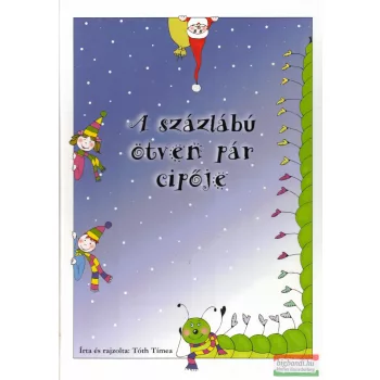 Tóth Tímea - A százlábú ötven pár cipője