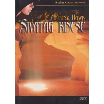 Antony Hawk - A sivatag kincse