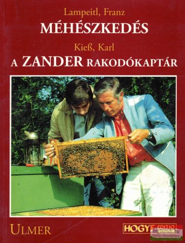 Franz Lampeitl, Karl Kiess - Méhészkedés / A Zander rakodókaptár