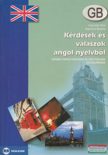 Kérdések és válaszok angol nyelvből - Szóbeli nyelvvizsgára és érettségire készülőknek