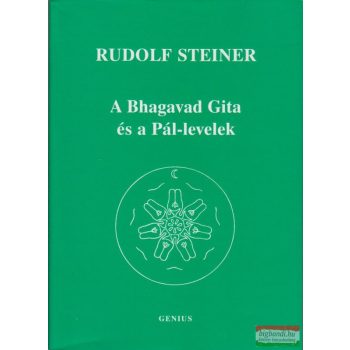 Rudolf Steiner - A Bhagavad Gita és a Pál-levelek